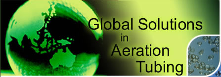 Global Solutions in Aeration Tubing